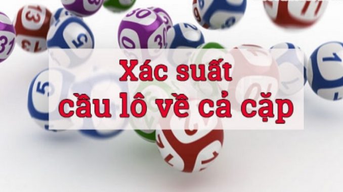 xác suất lô về cả cặp