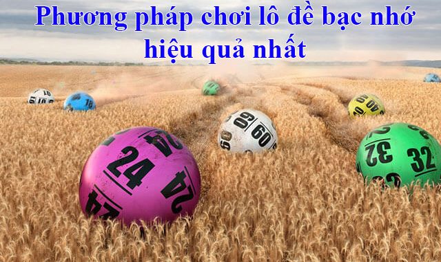 Phương pháp chơi lô đề bạc nhớ hiệu quả nhất