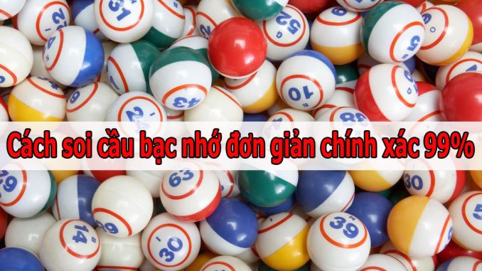 Soi cầu lô bạc nhớ miền Bắc